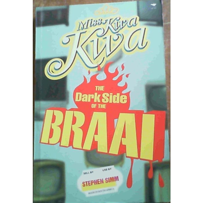 Miss Kwa Kwa: The Dark Side of the Braai