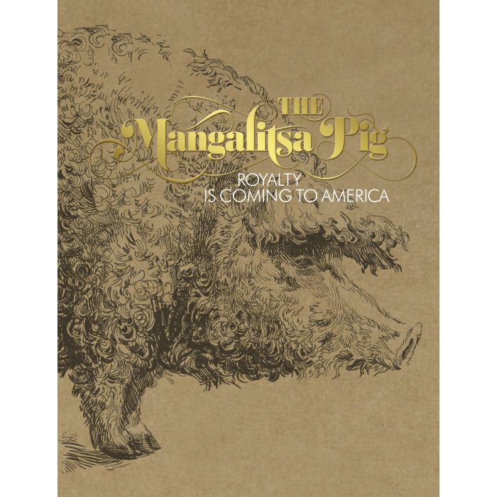 Mangalitsa Pig, The: Royalty is Coming to America