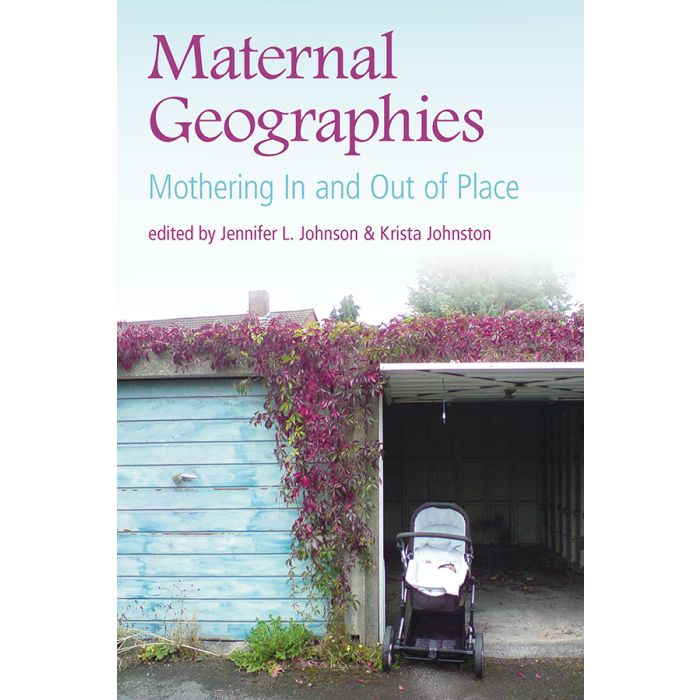 Maternal Geographies