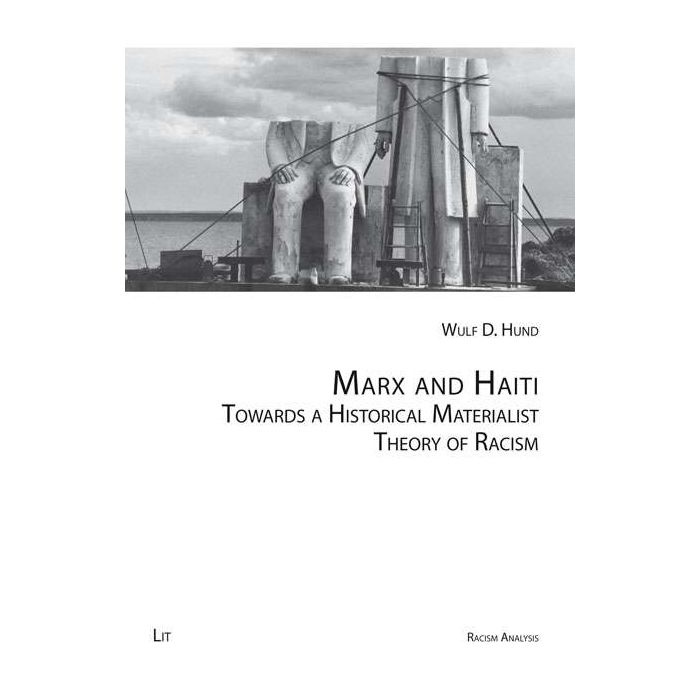 Marx and Haiti Towards a Historical Materialist Theory of