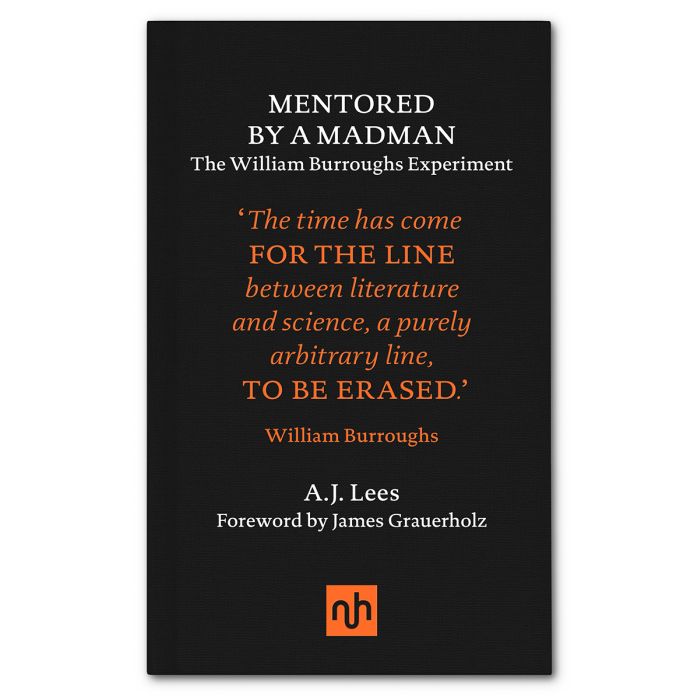 Mentored By A Madman: The William Burroughs Experiment