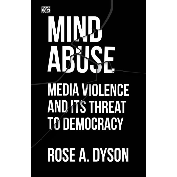 Mind Abuse: Media Violence and Its Threat to Democracy