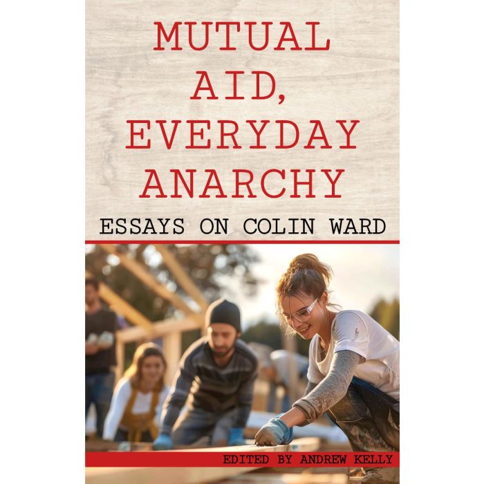 Mutual Aid, Everyday Anarchy