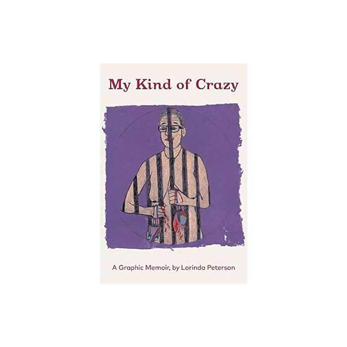 My Kind of Crazy: A Graphic Memoir