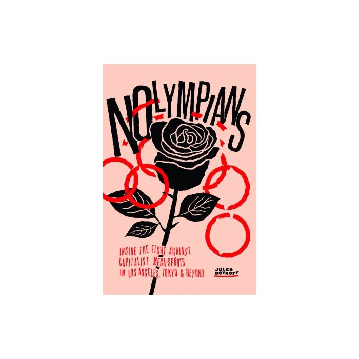 NOlympians: Inside the Fight Against Capatalist Mega-Sports