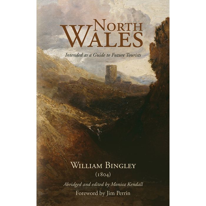 North Wales: Intended as a Guide to Future Tourists