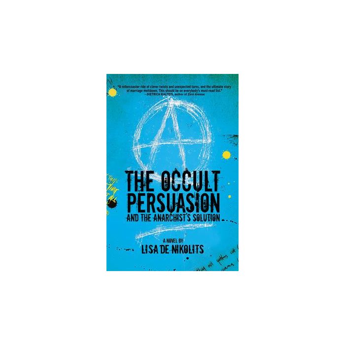 Occult Persuasion and the Anarchist's Solution, The