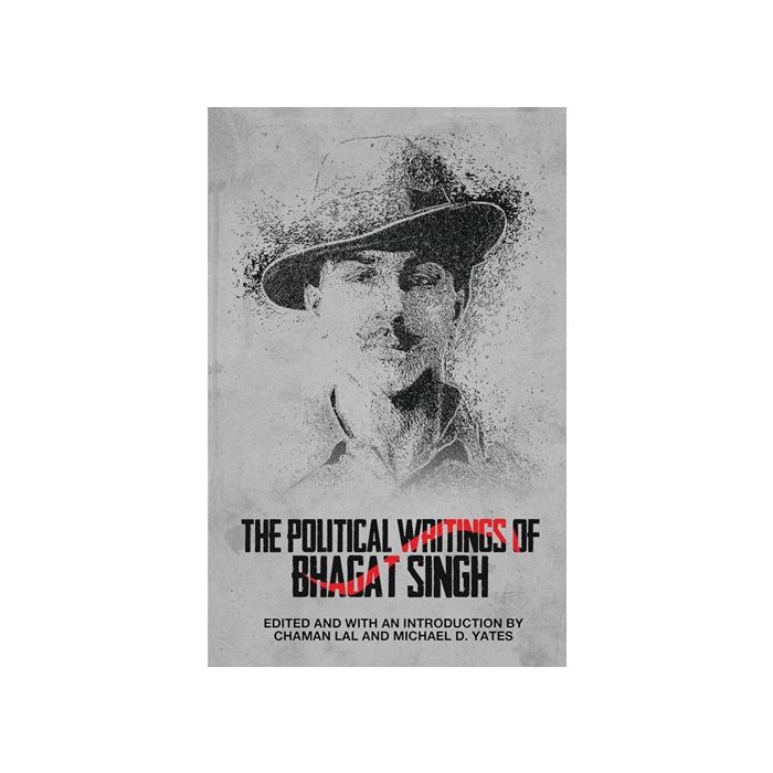 Political Writings of Bhagat Singh, The