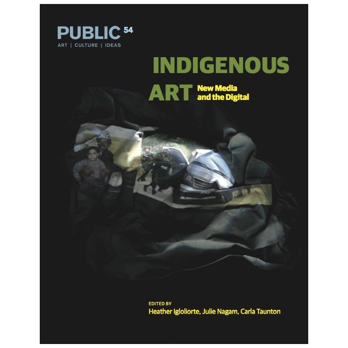 Public 54 Winter 2017 Indigenous Art
