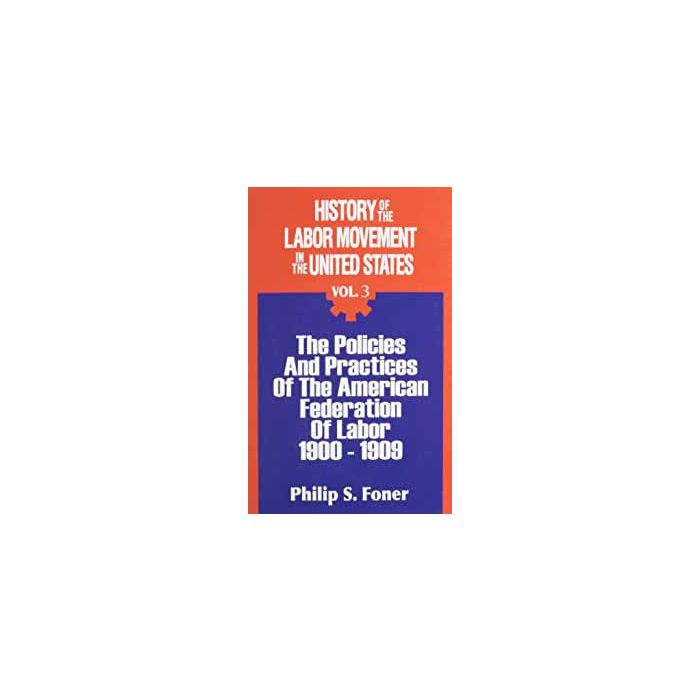 History of the Labor Movement in the United States Volume 03