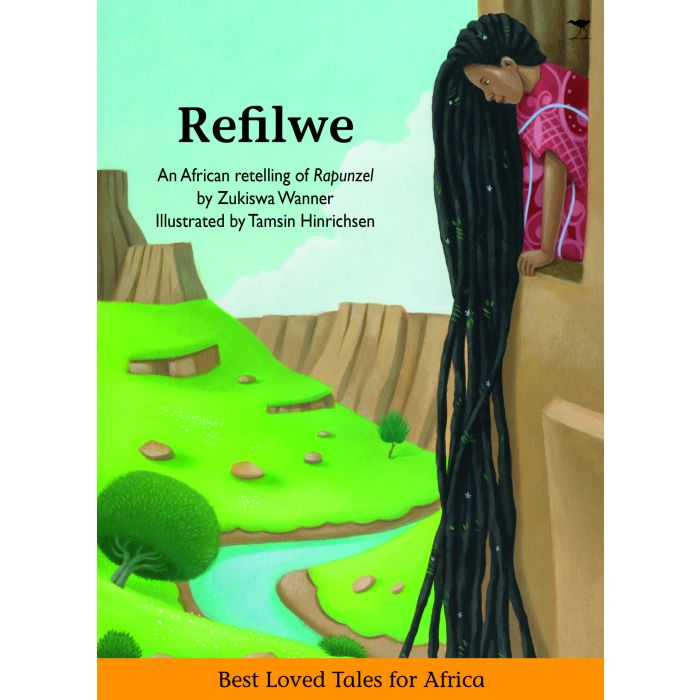 Refilwe : An African retelling of Rapunzel