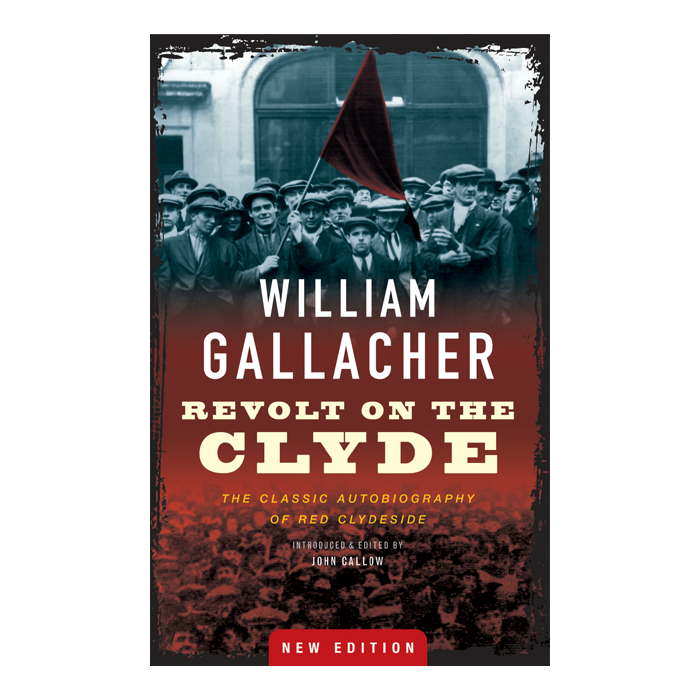 Revolt On The Clyde [2017 edition]