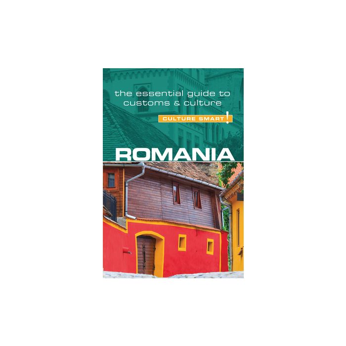 Romania - Culture Smart!