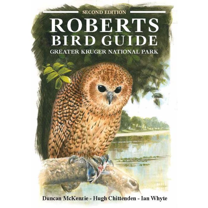 Roberts Bird Guide Greater Kruger National Park