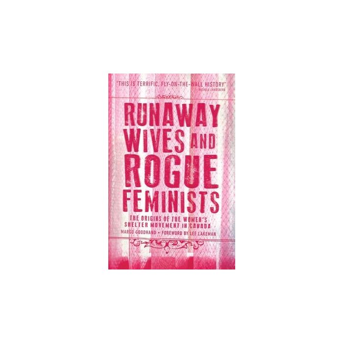 Runaway Wives and Rogue Feminists: The Origins of the