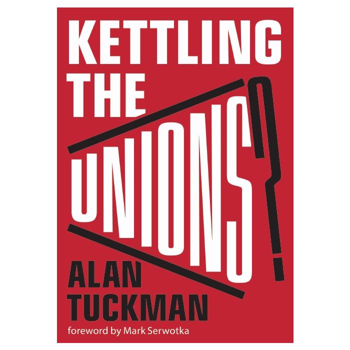 Kettling the Unions?
