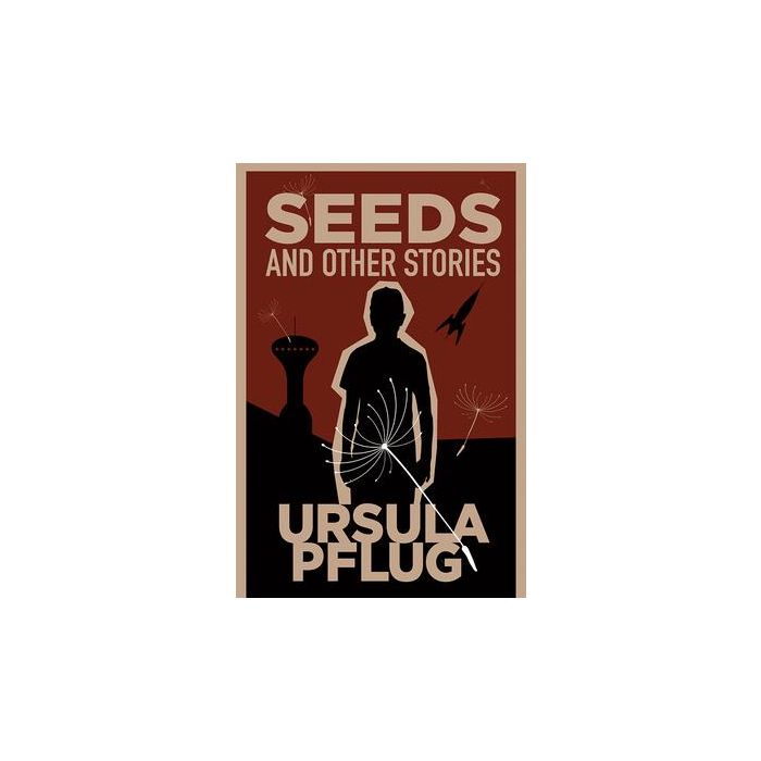 Seeds and Other Stories