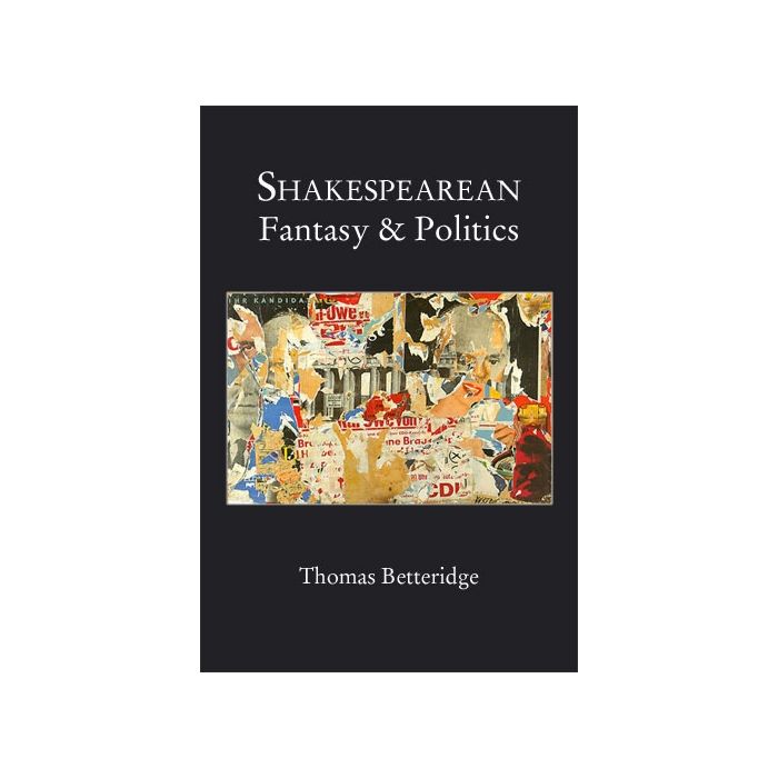 Shakespearean Fantasy and Politics