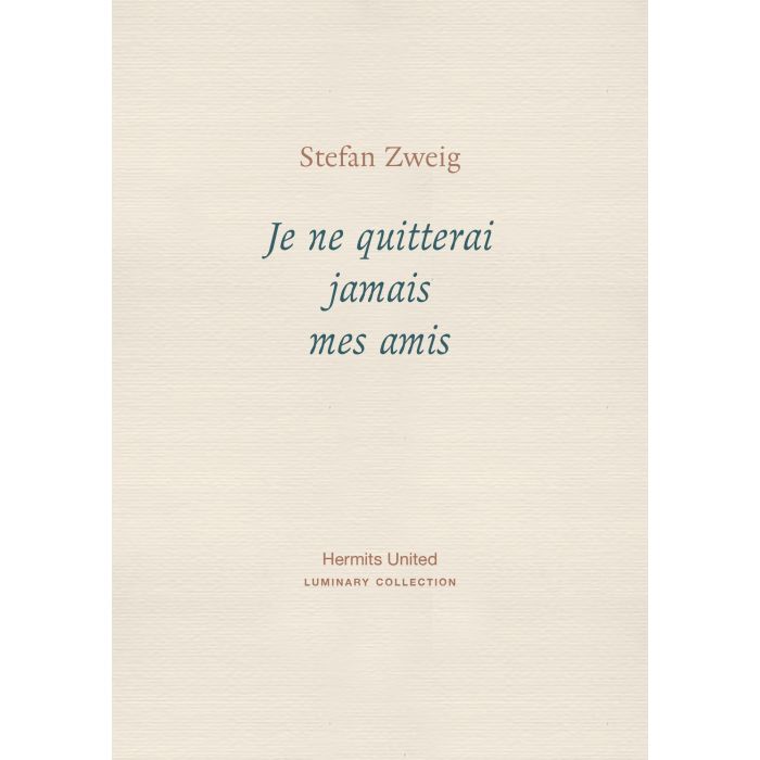 Je ne quitterai jamais mes amis/I Shall Never Abandon My