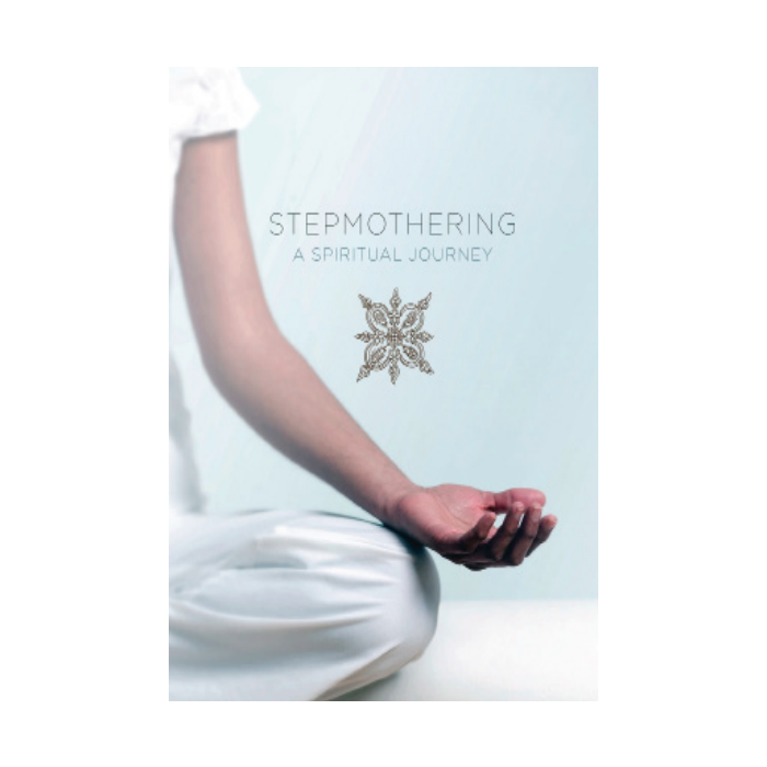 Stepmothering: A Spiritual Journey