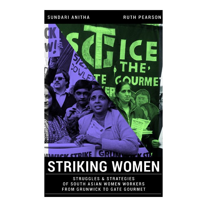 Striking Women: Struggles and Strategies of South Asian