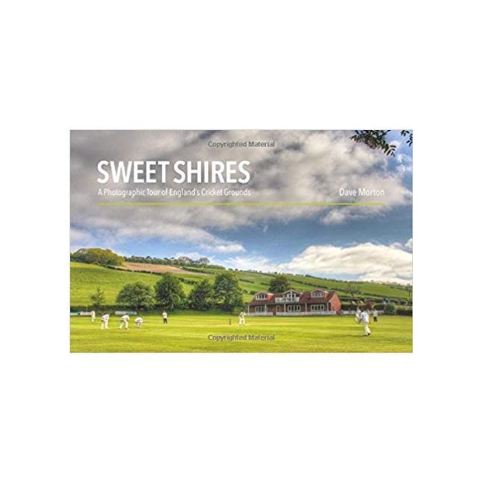 Sweet Shires: A Photographic Tour of England's Cricket