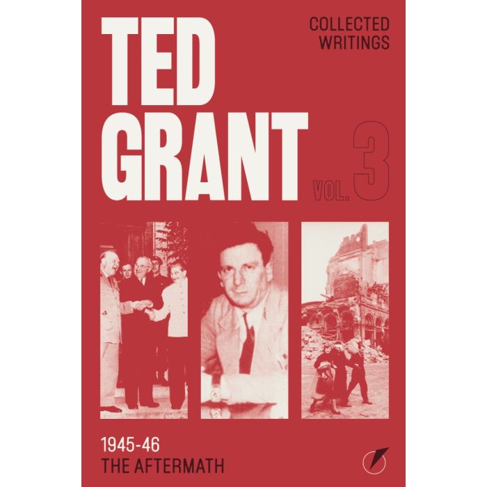 Ted Grant Collected Works Vol 3