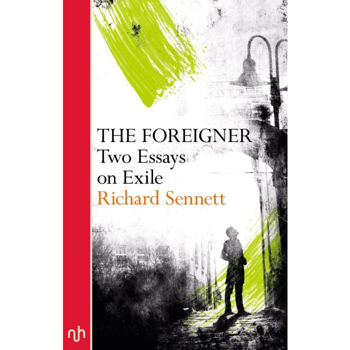 Foreigner: Two Essays on Exile