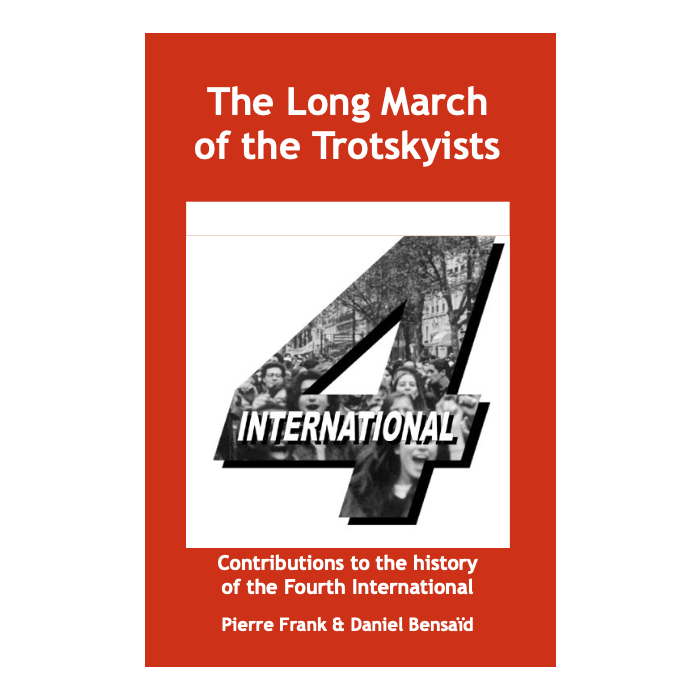 Long March of the Trotskyists Contributions to the History