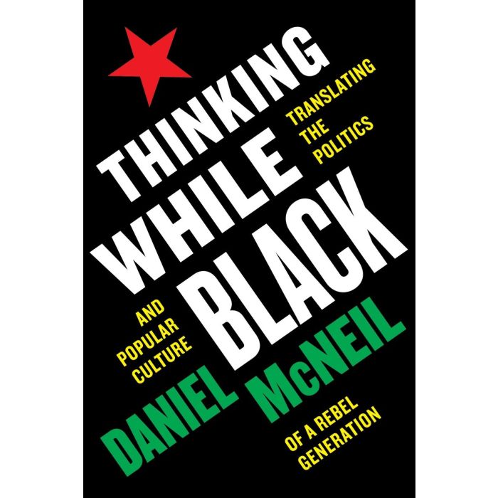 Thinking While Black: Translating the Politics and Popular