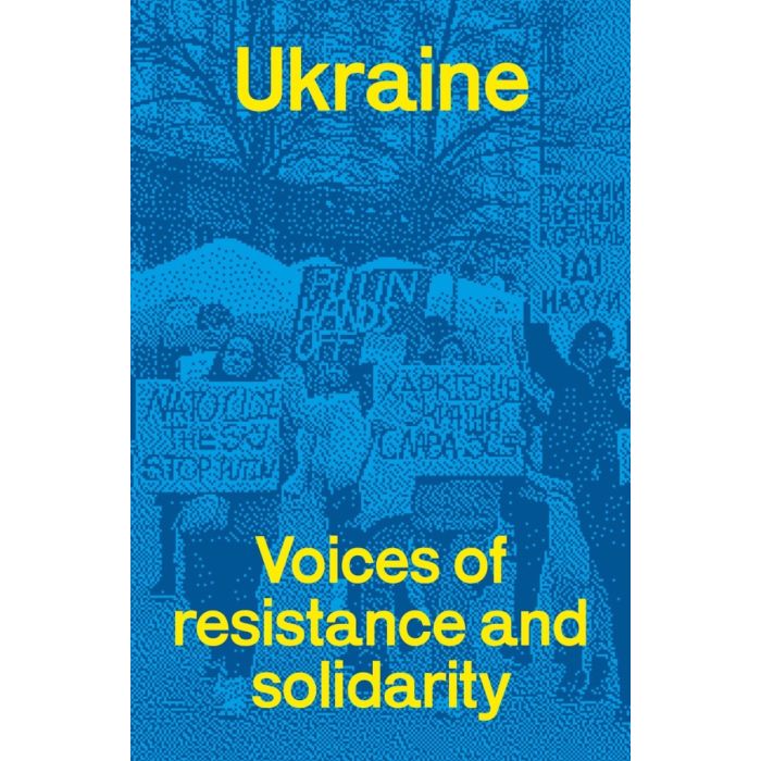 Ukraine - Voices of resistance and solidarity