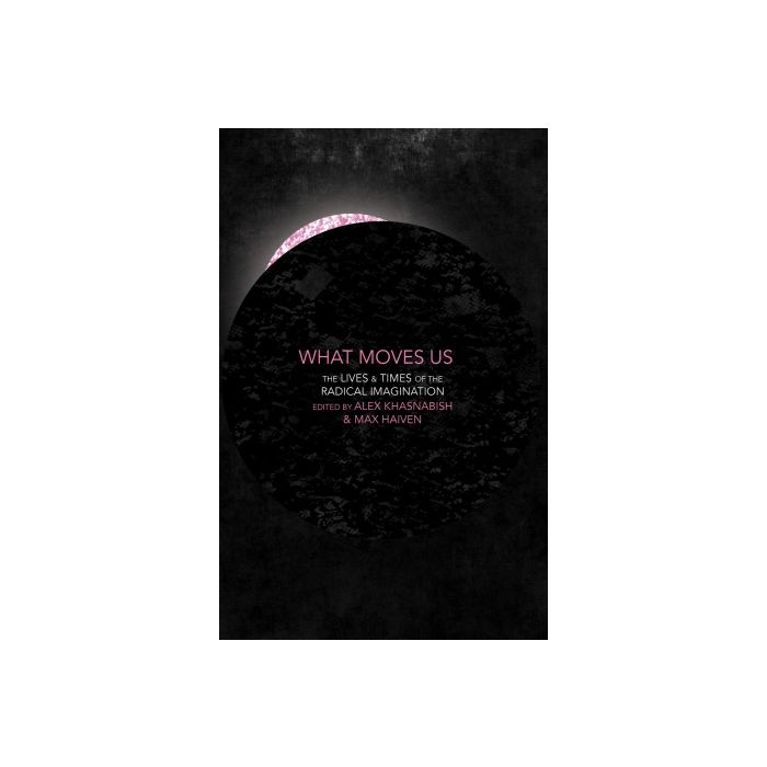 What Moves Us? The Lives and Times of the Radical