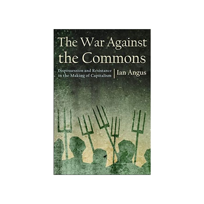 War Against the Commons, The