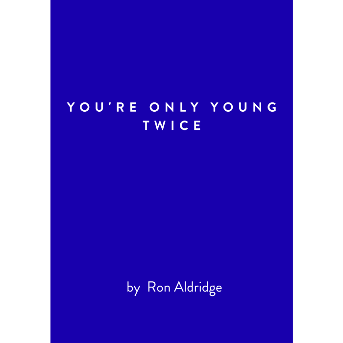 You're Only Young Twice