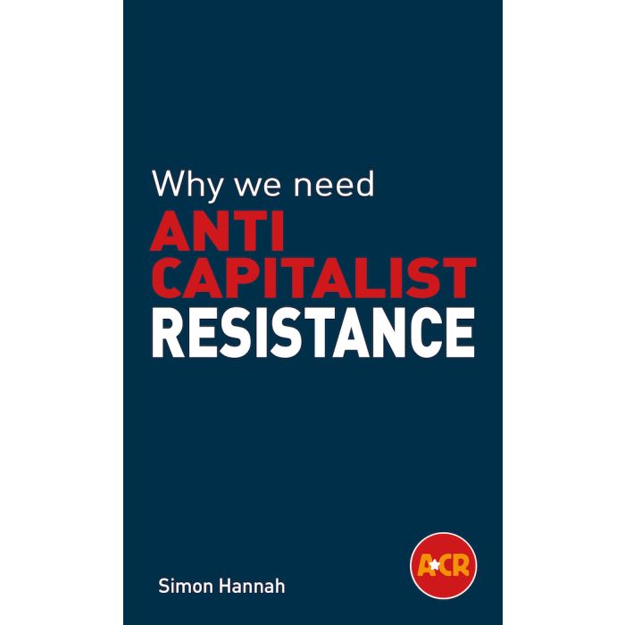 Why We Need Anticapitalist Resistance