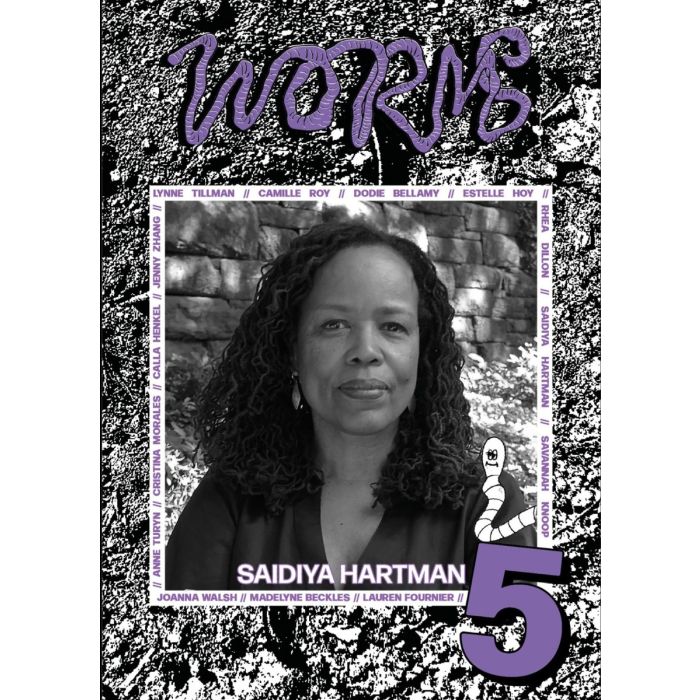 Worms Issue  5 2022 Saidiya Hartman