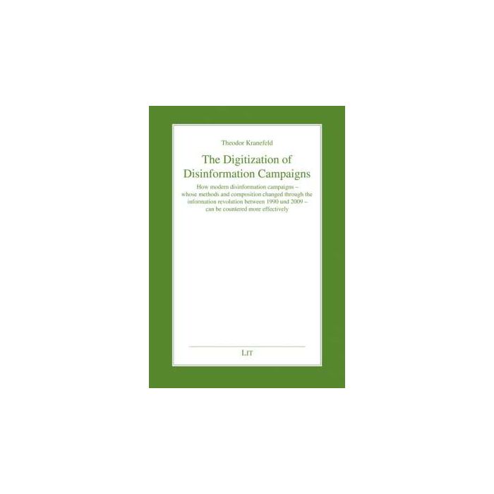 Digitization of Disinformation Campaigns, The