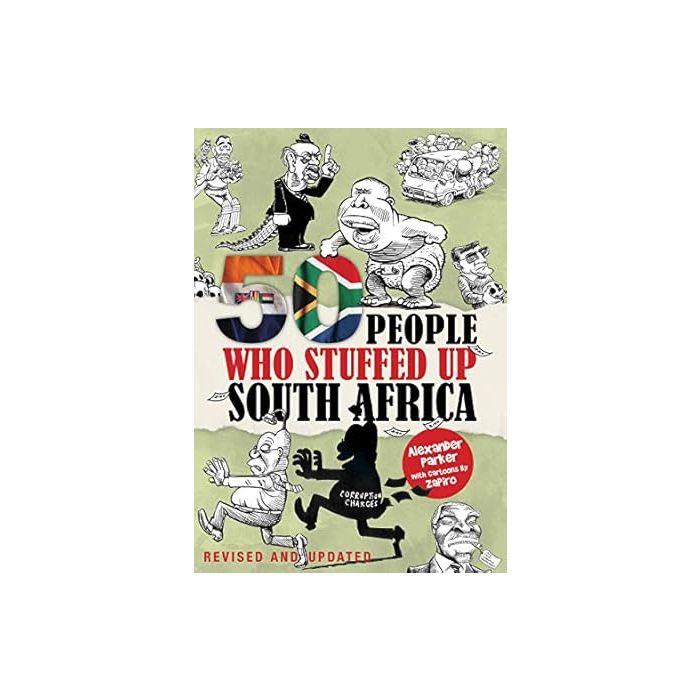 50 People Who Stuffed up South Africa: 2nd Edition