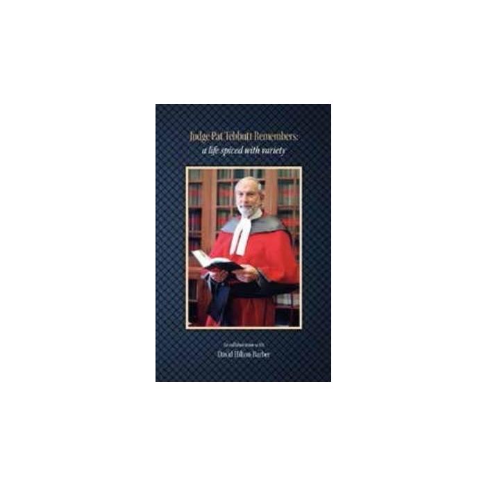 Judge Pat Tebbutt Remembers: A Life Spiced with Variety