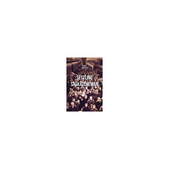 Settling Saskatchewan