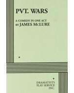 PVT Wars [Comedy in One Act - One Act Version]