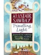 Travelling Light : Journeys Among Special People and Places