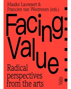 Facing Value. Radical Perspectives from the Arts