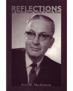 Reflections: 55 Years in Public Service in Nova Scotia
