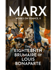Eighteenth Brumaire of Louis Bonaparte, The