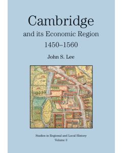 Cambridge and its Economic Region, 1450-1560