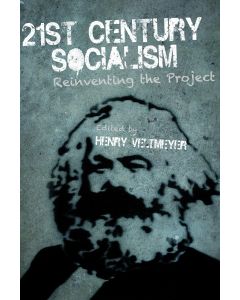 21st Century Socialism: Reinventing the Project
