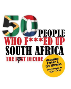 50 People who F***ed up South Africa