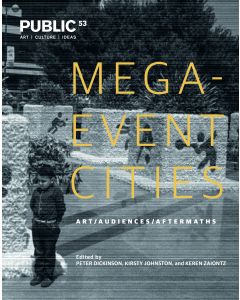 Public 53 Summer 2016 Mega-Event Cities