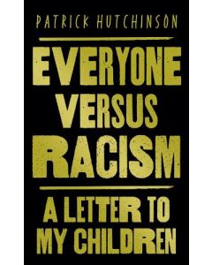 Everyone Versus Racism: A Letter to My Children